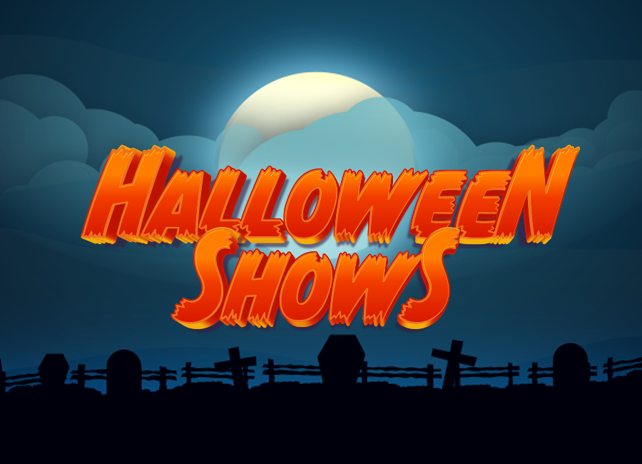 Halloween Shows